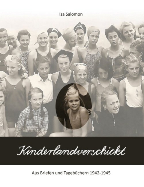 Kinderlandverschickt - Isa Salomon