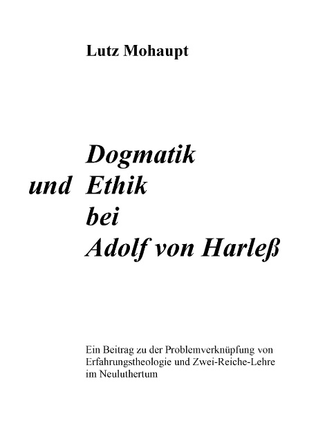 Dogmatik und Ethik bei Adolf von Harless