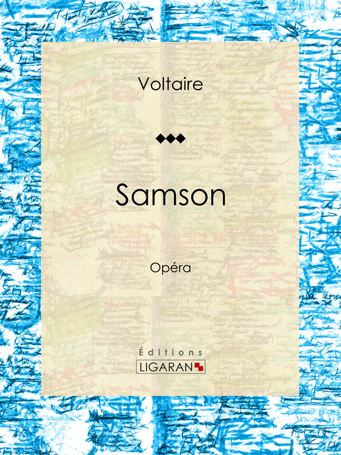 Samson - Louis Moland,  Ligaran,  Voltaire