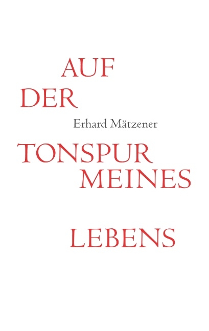 Auf der Tonspur meines Lebens - Erhard Mätzener