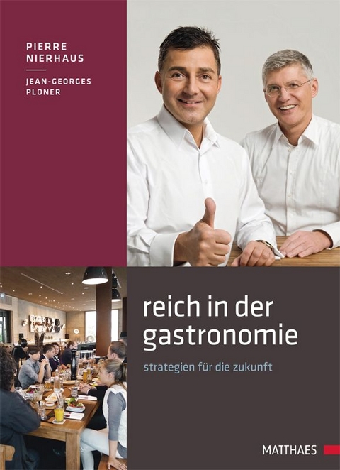 Reich in der Gastronomie - Pierre Nierhaus, Jean Georges Ploner