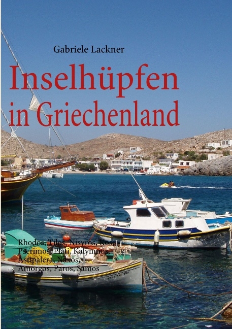 Inselhüpfen in Griechenland - Gabriele Lackner