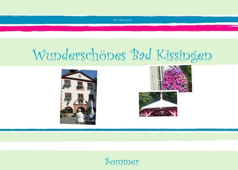 Wunderschönes Bad Kissingen - Ralf Fahrensbach