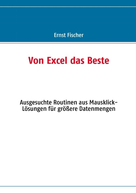 Von Excel das Beste - Ernst Fischer