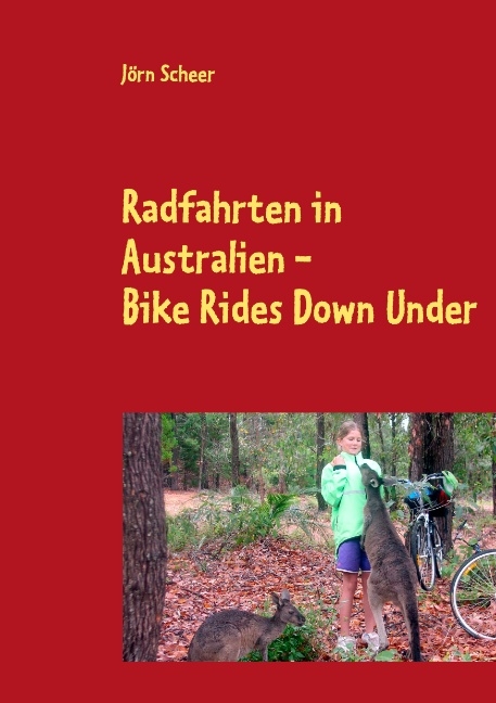 Radfahrten in Australien - Bike Rides Down Under - Jörn Scheer