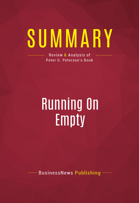 Summary: Running On Empty -  BusinessNews Publishing
