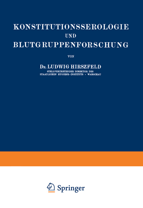 Konstitutionsserologie und Blutgruppenforschung - Ludwig Hirszfeld