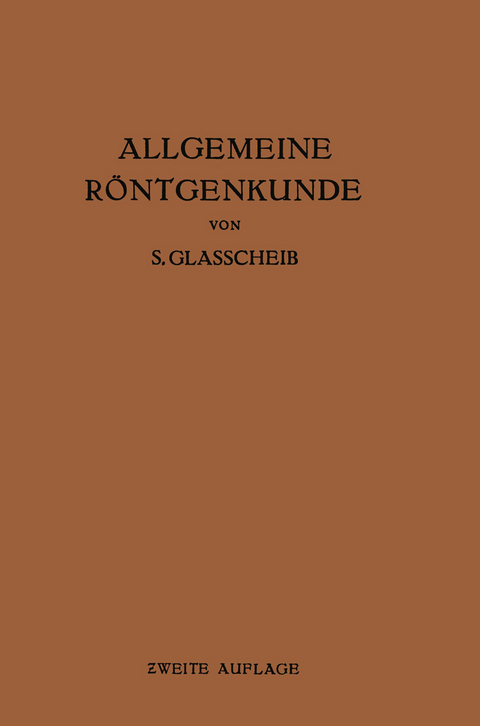 Allgemeine Röntgenkunde - S. Glasscheib