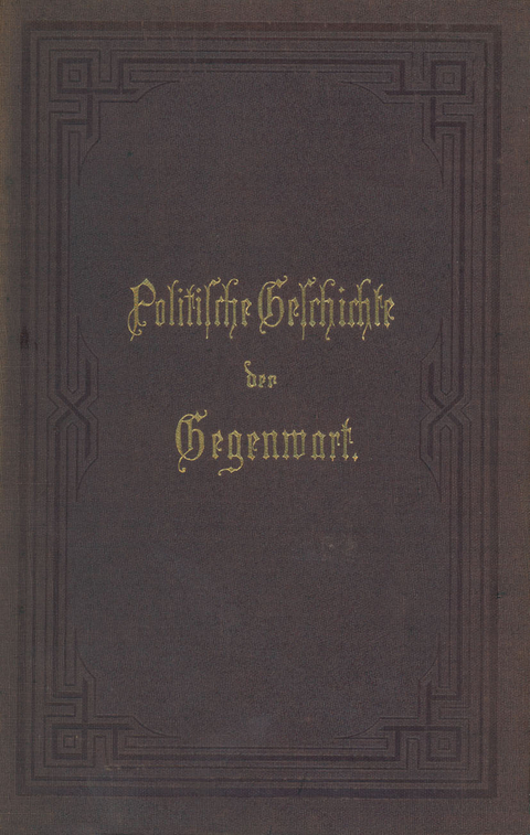 Politische Geschichte der Gegenwart - Wilhelm Müller