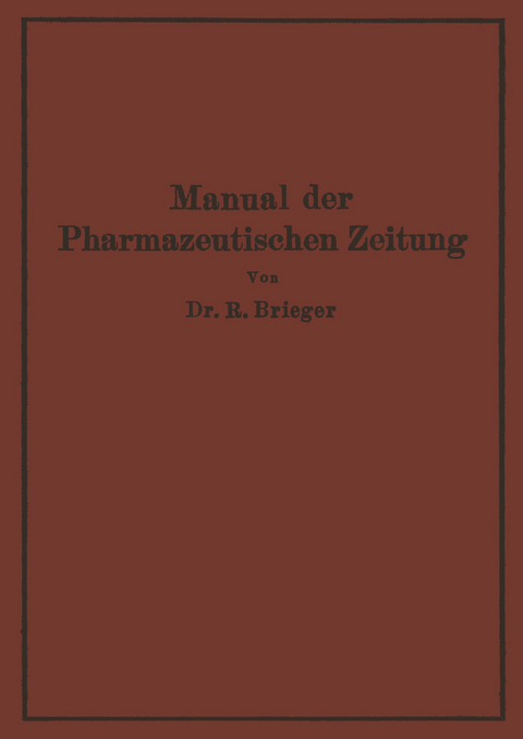 Manual der Pharmazeutischen Zeitung - Richard Brieger