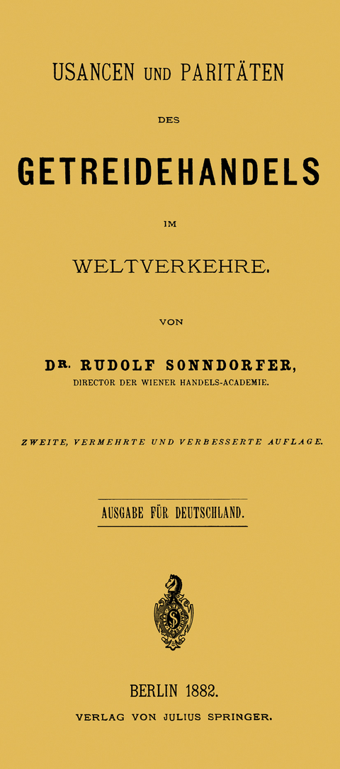 Usancen und Paritäten des Getreidehandels im Weltverkehre - Rudolf Sonndorfer