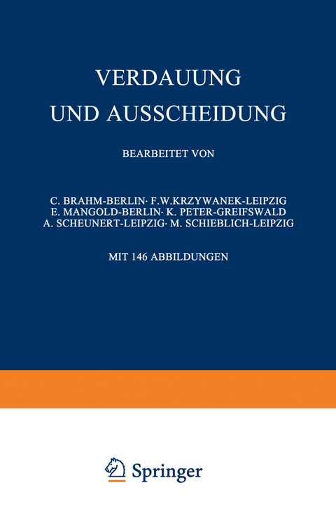 Verdauung und Ausscheidung - C. Brahm, F.W. Krzywanek, E. Mangold, K. Peter, A. Scheunert, M. Schieblich