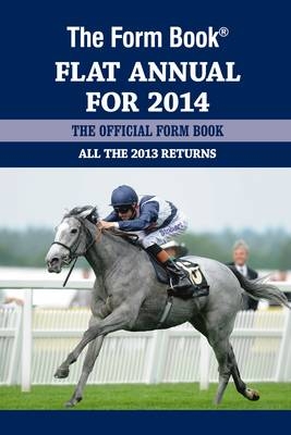 The Form Book Flat Annual for 2014 - 