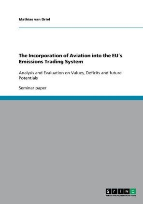 The Incorporation of Aviation into the EUÂ´s Emissions Trading System - Mathias van Driel