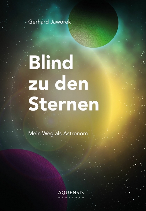 Blind zu den Sternen -  Gerhard Jaworek