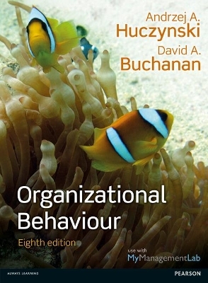 Organizational Behaviour, plus MyManagementLab with Pearson eText - Andrzej Huczynski, David Buchanan