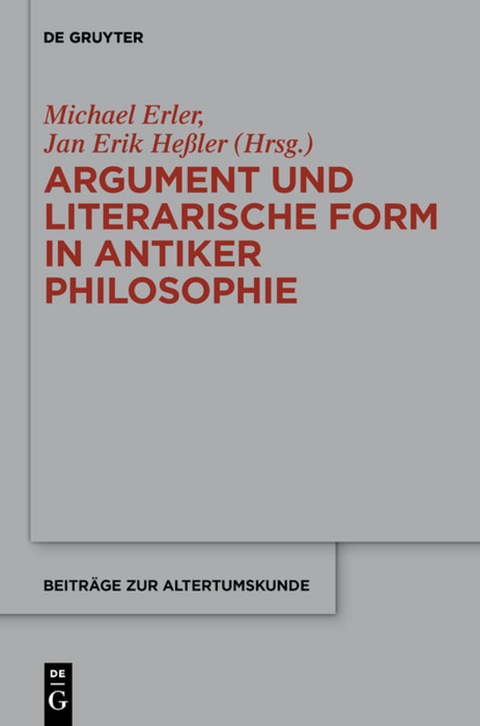 Argument und literarische Form in antiker Philosophie - 