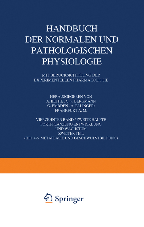 Handbuch der Normalen und Pathologischen Physiologie Fortpflanzung Entwicklung und Wachstum - A. Bethe, G.v. Bergmann, G. Embden, A. Ellinger