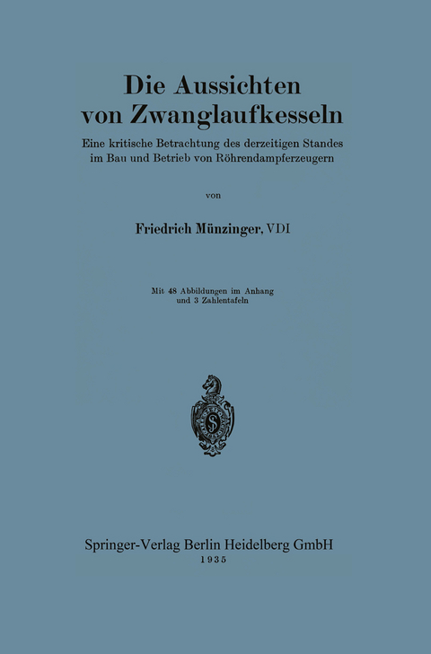 Die Aussichten von Zwanglaufkesseln - Friedrich Münzinger