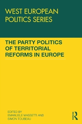 The Party Politics of Territorial Reforms in Europe - 