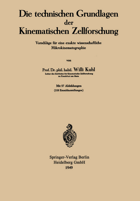 Die technischen Grundlagen der Kinematischen Zellforschung - Willi Kuhl