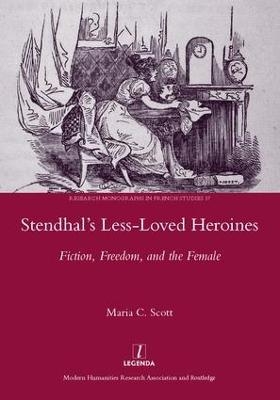 Stendhal's Less-Loved Heroines - Maria C. Scott