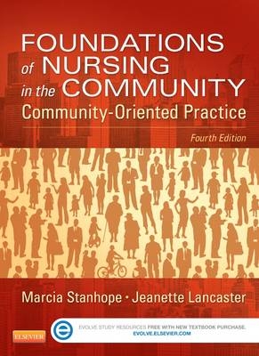 Community/Public Health Nursing Online for Stanhope and Lancaster: Foundations of Nursing in the Community - Marcia Stanhope, Jeanette Lancaster