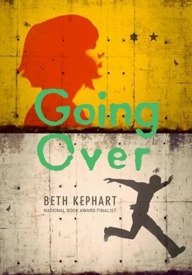 Going Over - Beth Kephart