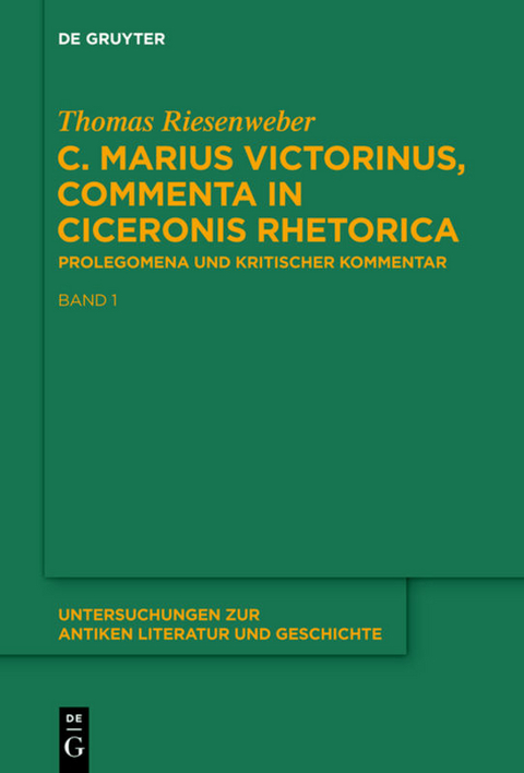 C. Marius Victorinus, “Commenta in Ciceronis Rhetorica” - Thomas Riesenweber