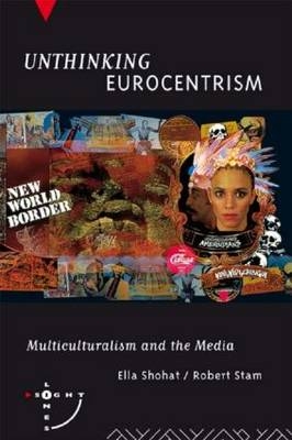 Unthinking Eurocentrism - Ella Shohat, Robert Stam
