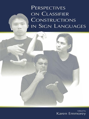 Perspectives on Classifier Constructions in Sign Languages - 