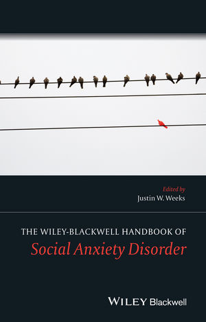 The Wiley Blackwell Handbook of Social Anxiety Disorder - 
