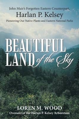 Beautiful Land of the Sky - Loren M Wood