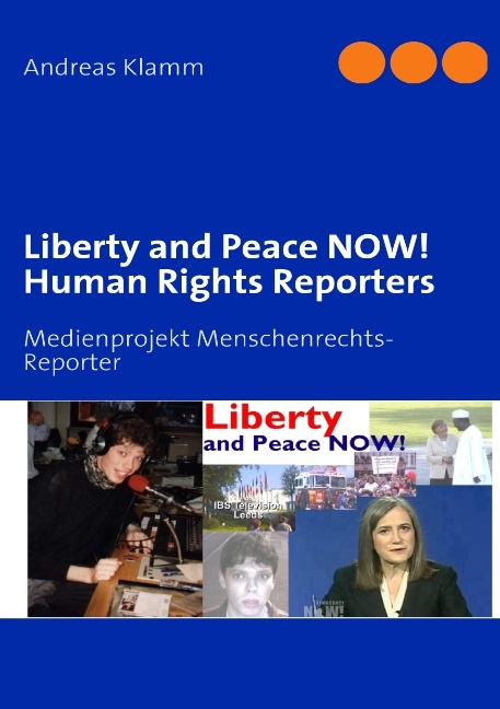 Liberty and Peace NOW! Human Rights Reporters - Andreas Klamm