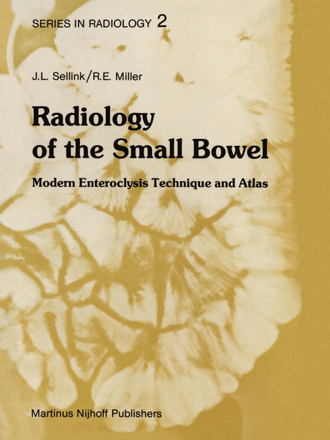 Radiology of the Small Bowel - J.L. Sellink, D.J. Miller