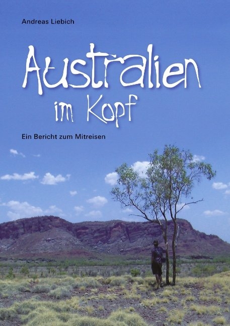 Australien im Kopf - Andreas Liebich