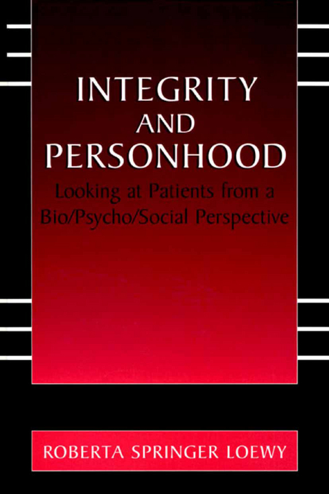Integrity and Personhood - Erich E.H. Loewy