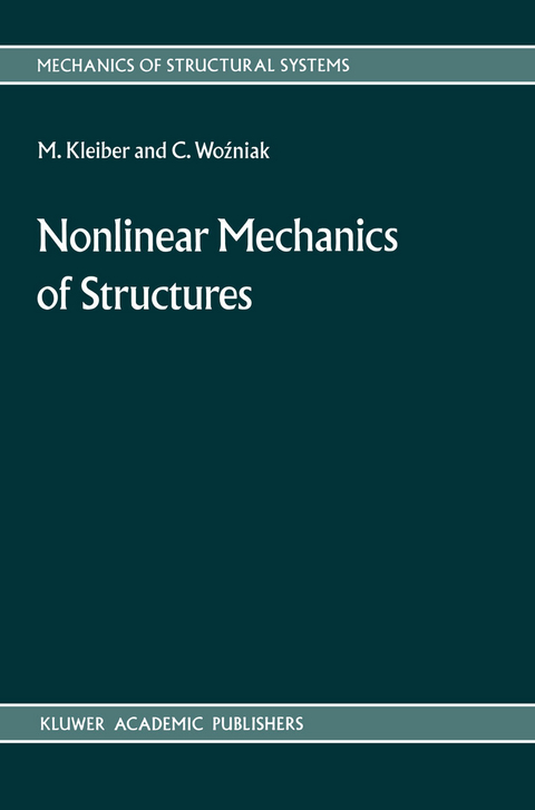 Nonlinear Mechanics of Structures - M. Kleiber, C. Wozniak