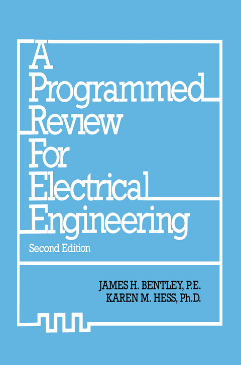 A Programmed Review for Electrical Engineering - James H. Bentley