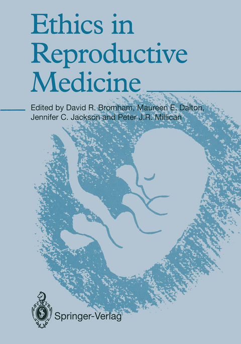 Ethics in Reproductive Medicine - 