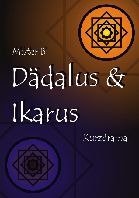 Dädalus und Ikarus -  Mister B