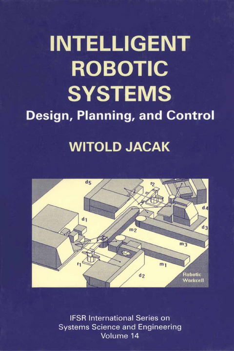 Intelligent Robotic Systems - Witold Jacak