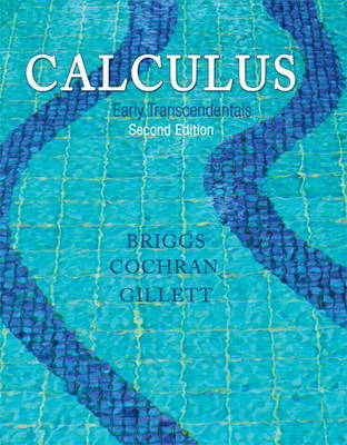 Calculus - William Briggs, Lyle Cochran, Bernard Gillett