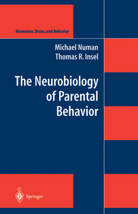 The Neurobiology of Parental Behavior - Michael Numan, Thomas R. Insel