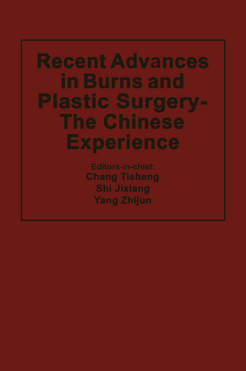 Recent Advances in Burns and Plastic Surgery — The Chinese Experience - 