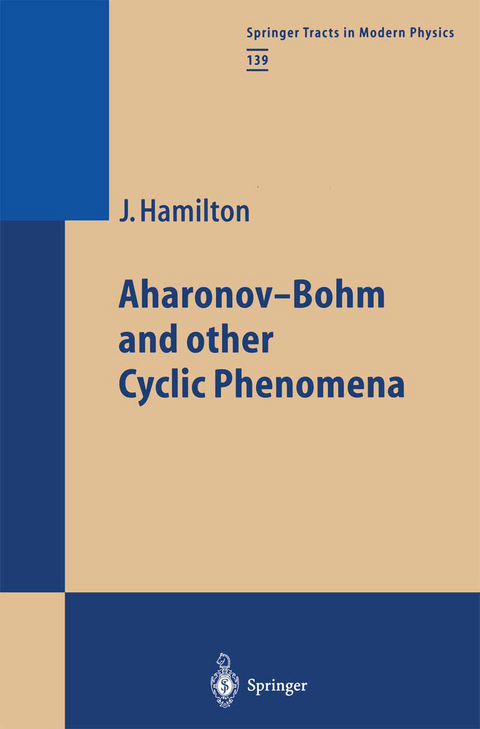 Aharonov-Bohm and other Cyclic Phenomena - James Hamilton