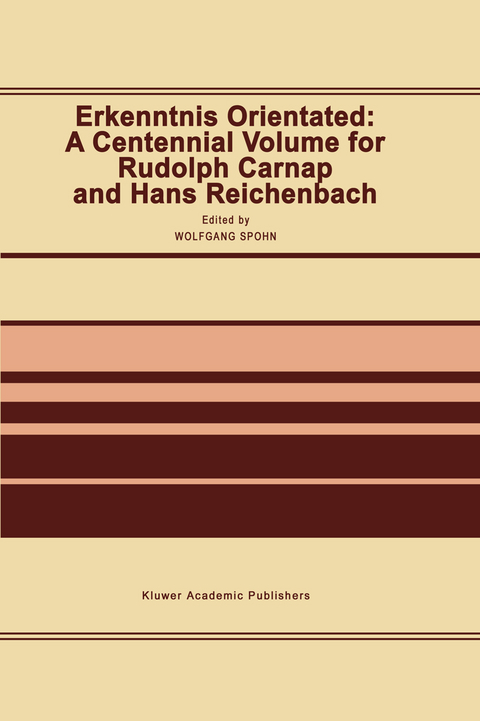 Erkenntnis Orientated: A Centennial Volume for Rudolf Carnap and Hans Reichenbach - 