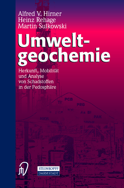 Umweltgeochemie - A.V. Hirner, H. Rehage, M. Sulkowski