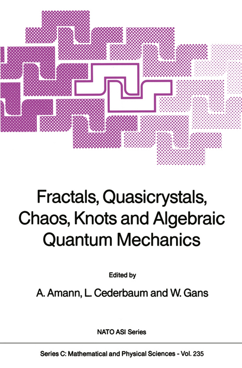 Fractals, Quasicrystals, Chaos, Knots and Algebraic Quantum Mechanics - 