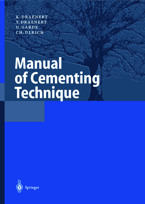 Manual of Cementing Technique - K. Draenert, Y. Draenert, U. Garde, C. Ulrich